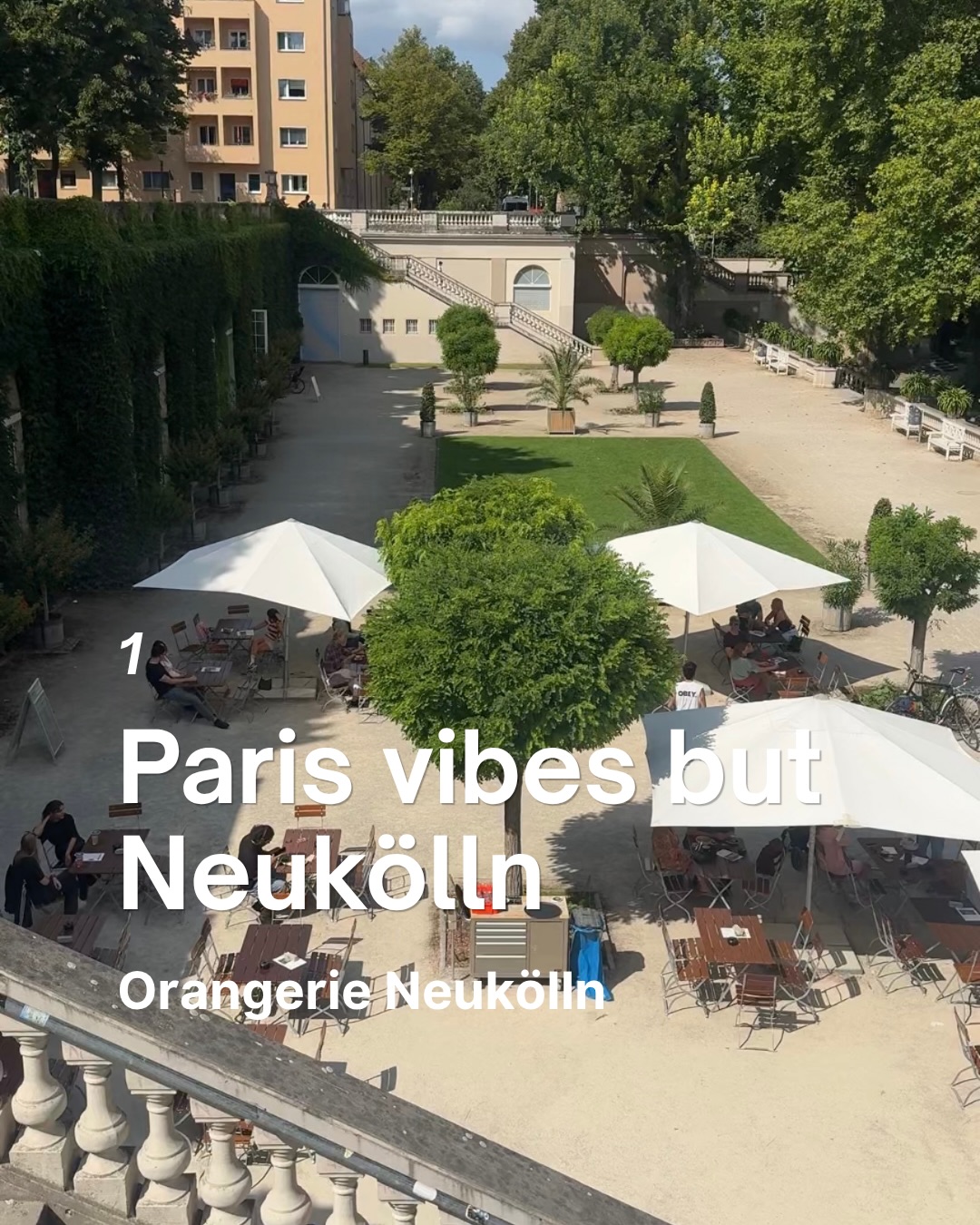 1
Paris vibes but Neukölln
Orangerie Neukölln