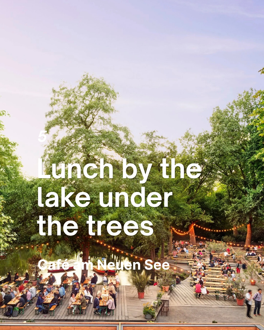 Lunch by the lake under the trees
Café am Neuen See